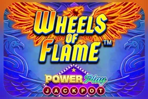 Wheels of Flame™ PowerPlay Jackpot - SIGMANET77