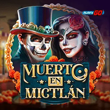 PlaynGo : Muerto en Mictlán - SIGMANET77