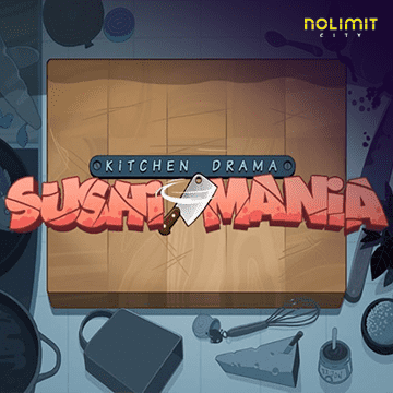 NolimitCity : Kitchen Drama: Sushi Mania - SIGMANET77